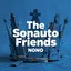 The Sonauto Friends - Nono
