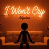 I Won't Cry