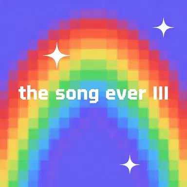 the song ever III (the finale)