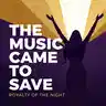 The Music Came to Save