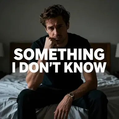 Something I Don't Know