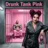 Drunk Tank Pink