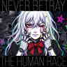 Never betray the human race