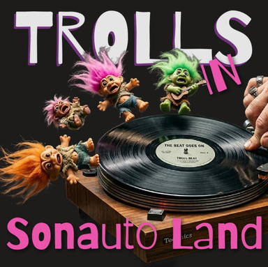 TROLLS in Sonauto Land