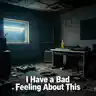 @numanpi - I Have a Bad Feeling About This