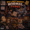 Bro I Only Brought Normal Types 