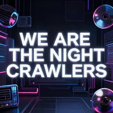 We Are The Night Crawlers