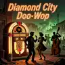 Diamond City Doo-Wop