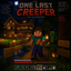 One Last Creeper (SKIT)