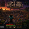 Home Was Right Here 