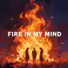 Fire in My Mind  (official music)