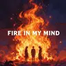 Fire in My Mind  (official music)