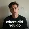 Where Did You Go