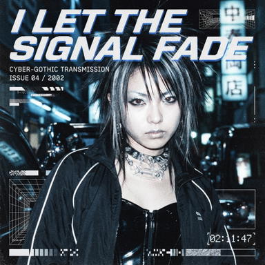 I Let The Signal Fade