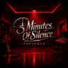 3 Minuted Of Silence - Patience