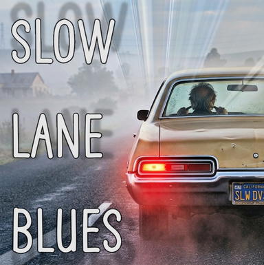 Slow Lane Blues