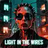 LIGHT IN THE WIRES