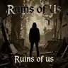 Ruins of Us  (official music)