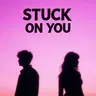 Stuck on You  (official music)