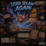 Used Splash Again 