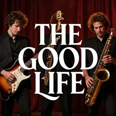 The Good Life