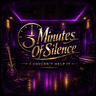 3 Minutes Of Silence - I Couldn't Help It
