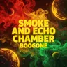 Smoke and Echo Chamber